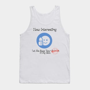 Let me save your opinion in my box funny sarcasm SPAM Tank Top